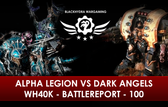 WH40K – Battlereport – 100 Alpha Legion (Chaos) vs. Dark Angels