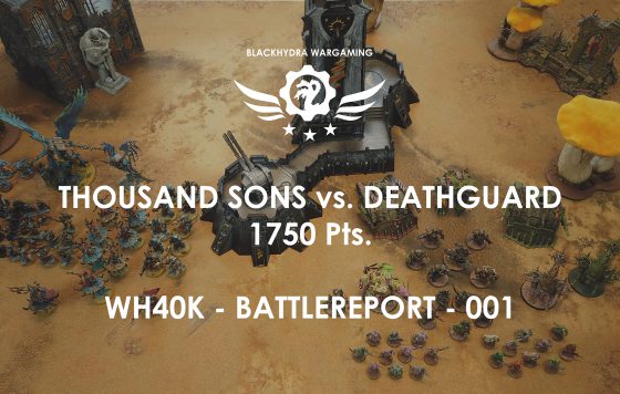 Battlereport -001 Thousand Sons vs. Deathguard 1750 pts [DE/GER]
