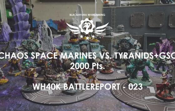 WH40K – Battlereport -023 Chaos Space Marines vs. Tyranids & Genestealer Cult 2.000 pts. [DE/GER]