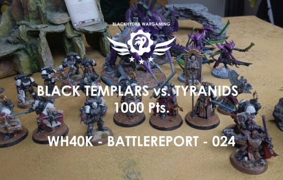 WH40K – Battlereport -024 Black Templar vs. Tyranids 1.000 pts. [DE/GER]