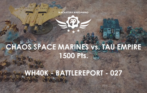 WH40K – Battlereport -027 Chaos Space Marines vs. Tau 1.500 pts. [DE/GER]