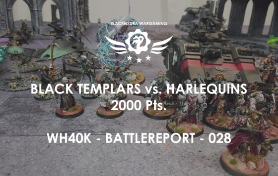 WH40K – Battlereport -028 Black Templars vs. Harlequins 2000 pts. [DE/GER]