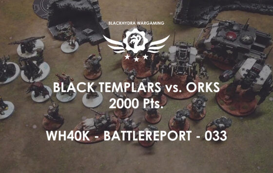 WH40K – Battlereport -033 Black Templars vs. Orks [DE/GER]
