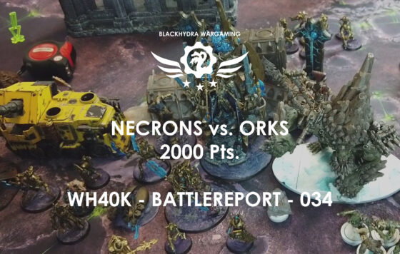 WH40K – Battlereport -034 Necrons vs. Orks [DE/GER]