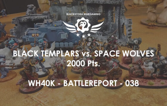 WH40K – Battlereport -038 Black Templars vs. Space Wolves [DE/GER]
