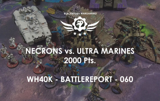 WH40K – Battlereport – 060 Necrons vs. Ultramarines [DE/GER]
