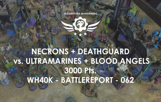 WH40K – Battlereport – 062 2vs2* Deathguard+Necrons vs. Blood Angels+Ultramarines