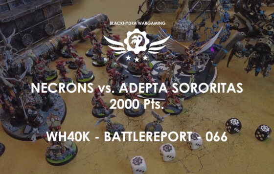 WH40K – Battlereport – 066 Necrons vs. Adepta Sororitas