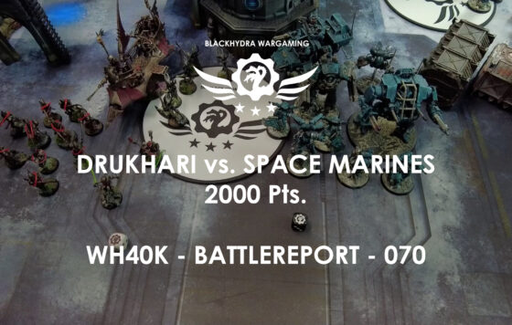 WH40K – Battlereport – 070 Drukhari vs. Space Marines