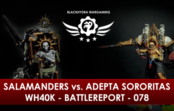 WH40K – Battlereport – 079 Salamanders vs. Adepta Sororitas